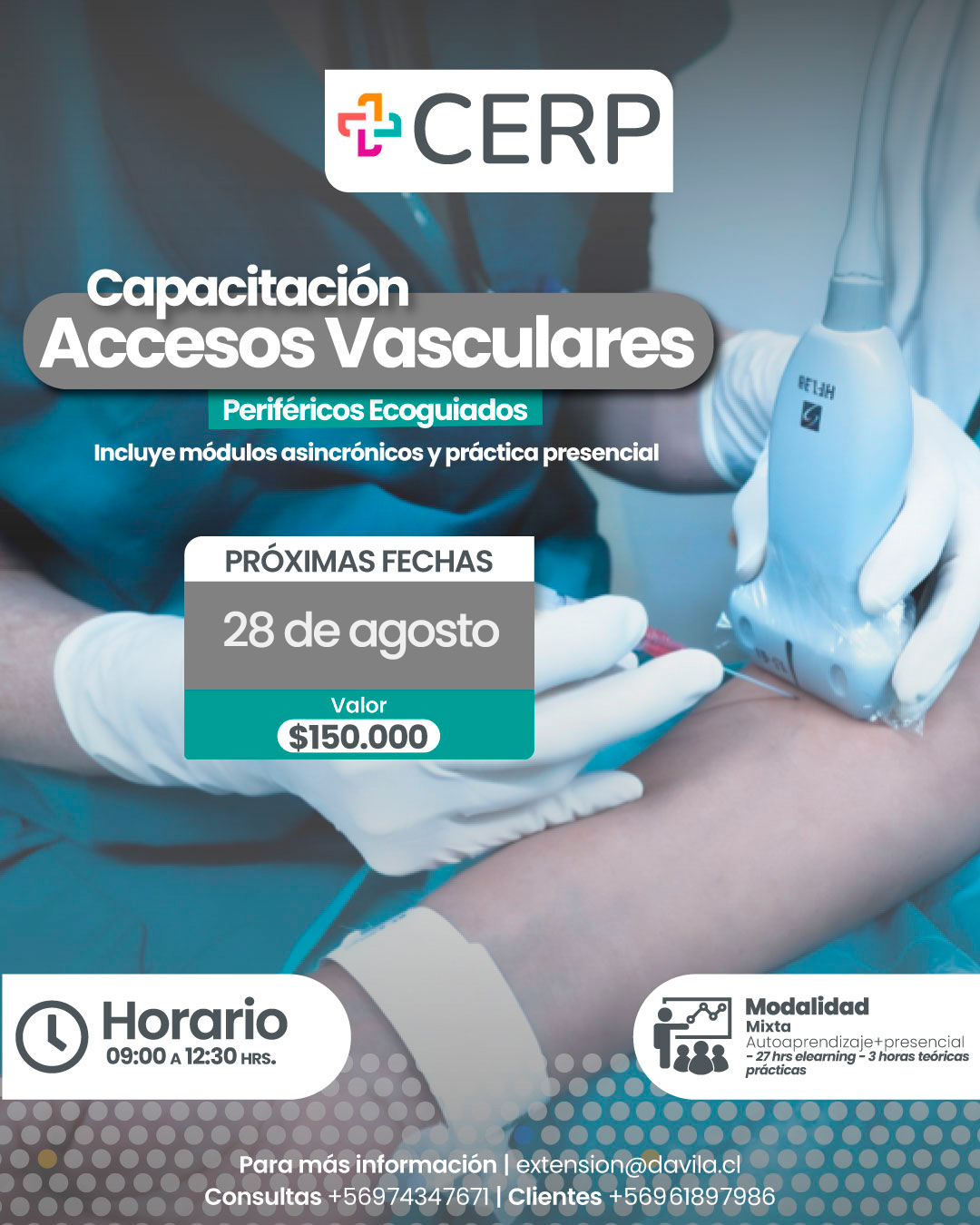 Promoción del curso "Capacitación en Accesos Vasculares Periféricos Ecoguiados" de CERP. Modalidad mixta con módulos asincrónicos y práctica presencial. Próximas fechas: Agosto Horario de 09:00 a 12:30 horas. Valor: $150.000.